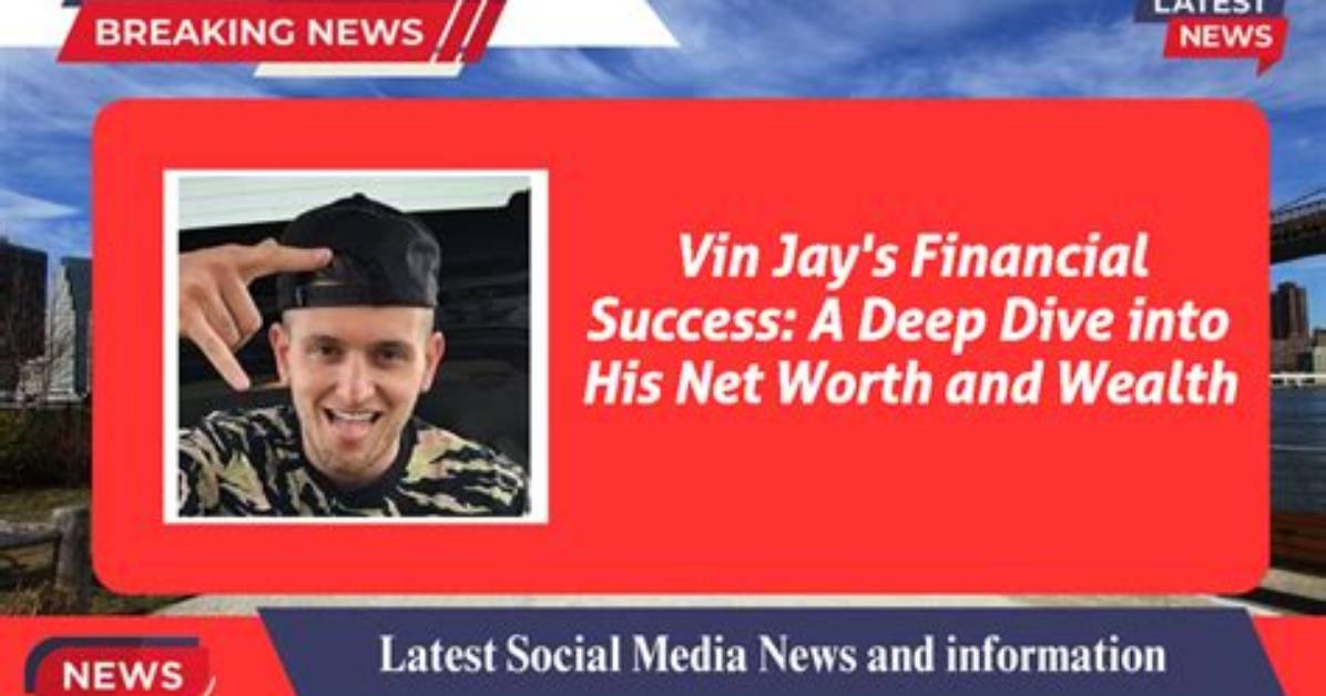 A Deep Dive into His Net Worth And