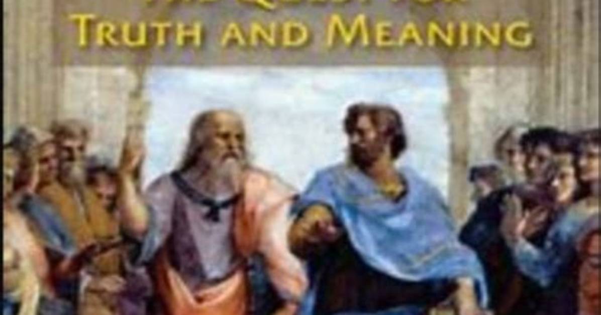 A Quest for Truth and Meaning