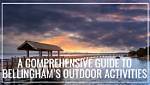 Bellingham: a Comprehensive Guide to the City and Its History