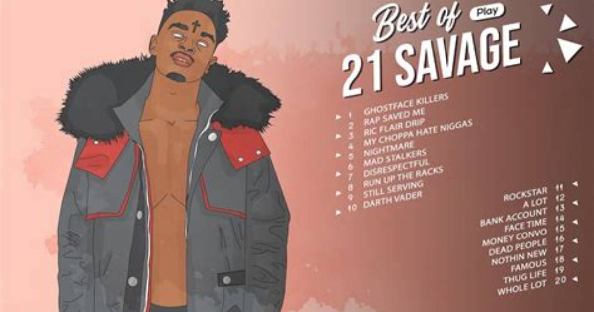Best 21 Savage Genre for Your Music Taste