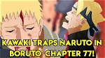 Boruto Manga 77 Spoiler: Kawaki Traps Naruto in Boruto Chapter 77!