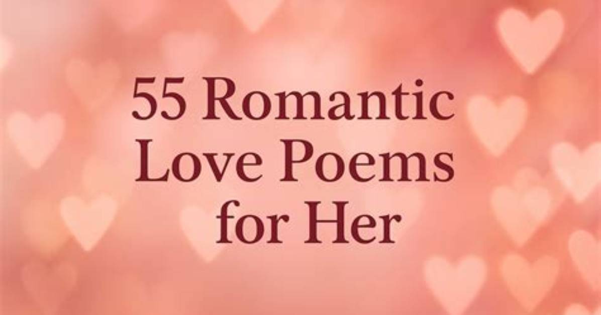 Captivating Love Poems for Her from the Heart