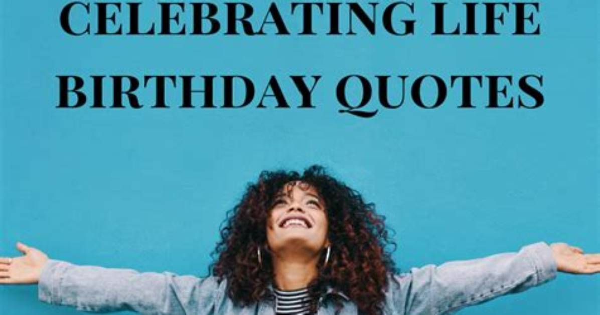 Celebrate Life: Inspiring Birthday Celebration Quotes in English
