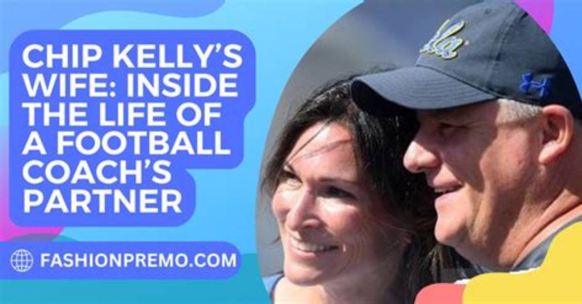Chip Kelly's Wife: a Look into His Personal Life
