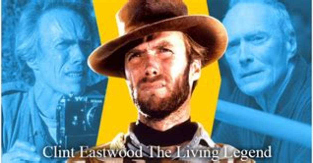 Clint Eastwood: a Living Legend