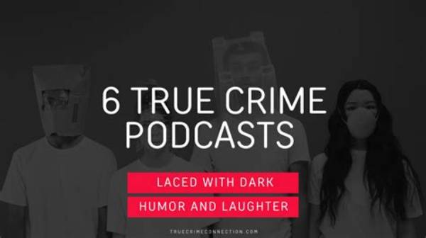 Dark Humor, True Crime, and Advocacy