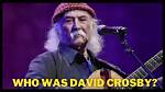 David Crosby a Famous Singer Passed Away at the Age of 81