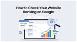 Discover Your Google Ranking: Instant Website Position Check