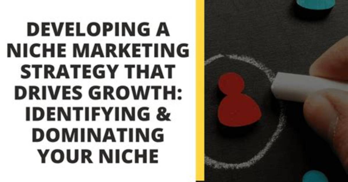 Discoveries and Insights for Dominating Your Niche