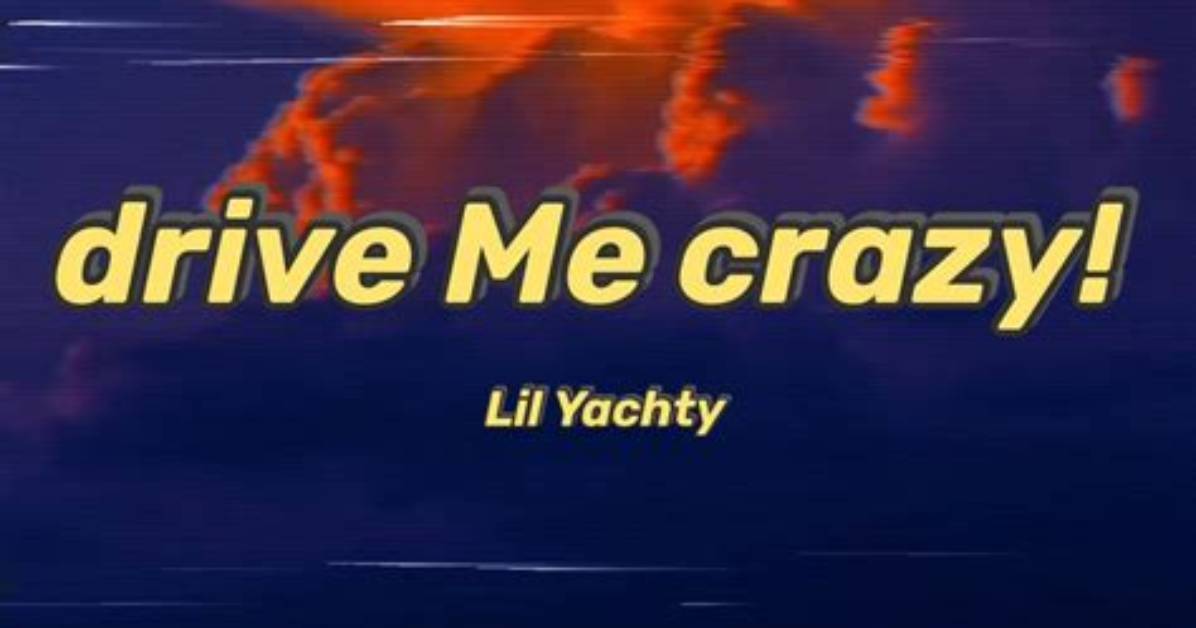 Drive Me Crazy: the Ultimate Yachty Anthem