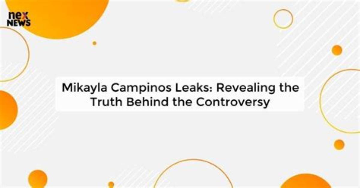 Exclusive Footage: the Mikayal Campinos Leak Unveiled