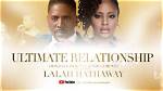 Exploring the Ultimate Relationship with Donald Lawrence
