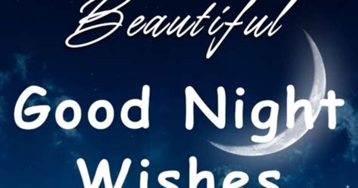 Exquisite Good Night Images to End Your Day Tranquilly