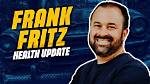 Frank Fritz Health Update: Current Condition and Future Prospects