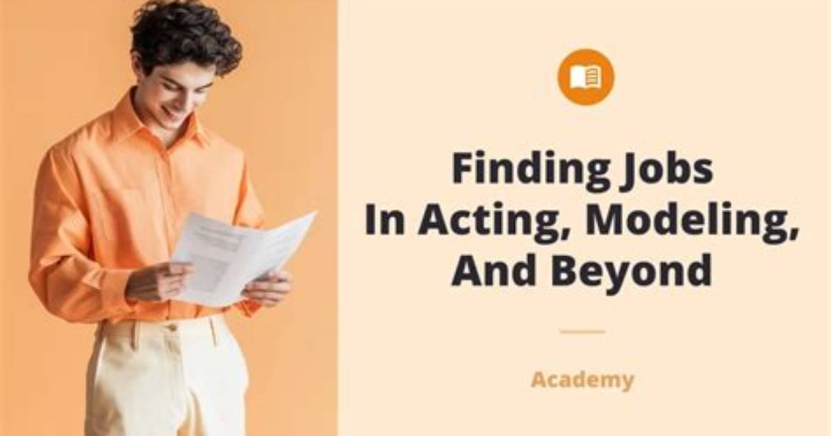 From Acting to Modeling and Beyond