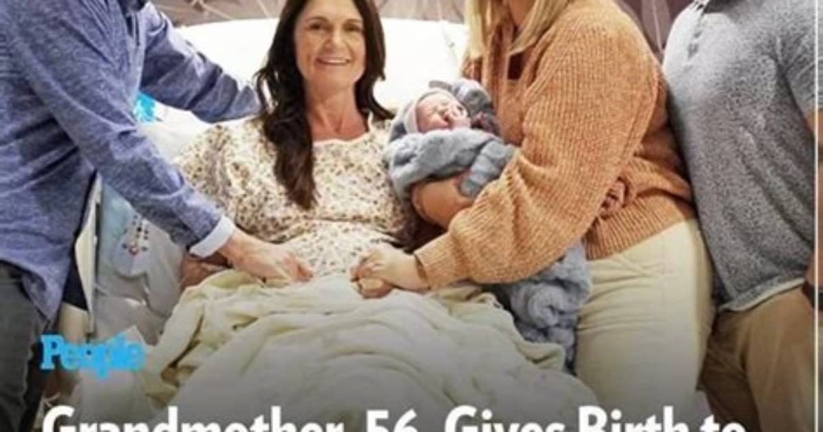 Grandmother, 56, Gives Birth to Her Son and Daughter-in-Law’s Baby: ‘We Are Feeling So Blessed’