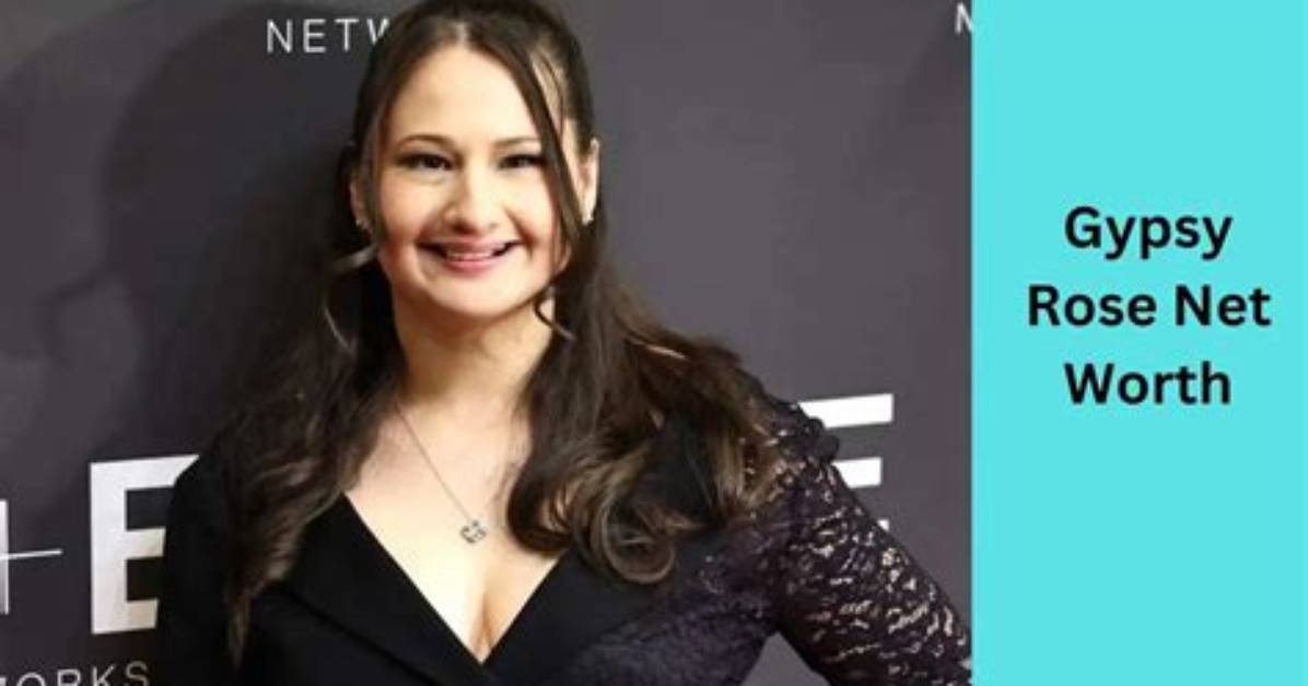 Gypsy Rose's Net Worth Exposed