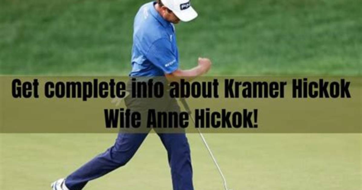 How Old Is Kramer Hickok Wife? Meet Anne Hickok on Instagram
