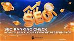 How to Check Your Keyword Ranking: a Comprehensive Guide