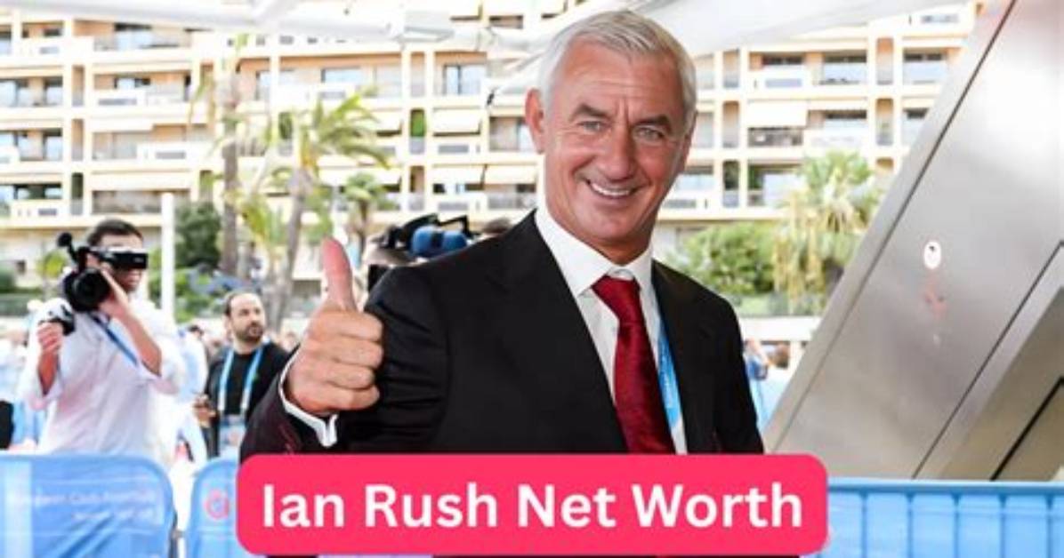 Ian Rush Height, Weight, Net Worth, Age, Birthday, Wikipedia, Who, Nationality, Biography