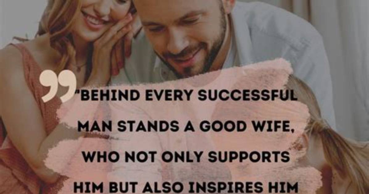 Inside the Role of His Supportive Wife