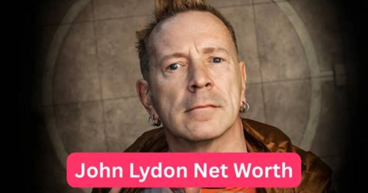 John Lydon's Net Worth Explored