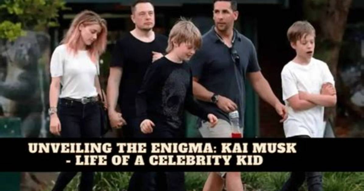 Kai Musk: Unraveling the Enigma of His Height