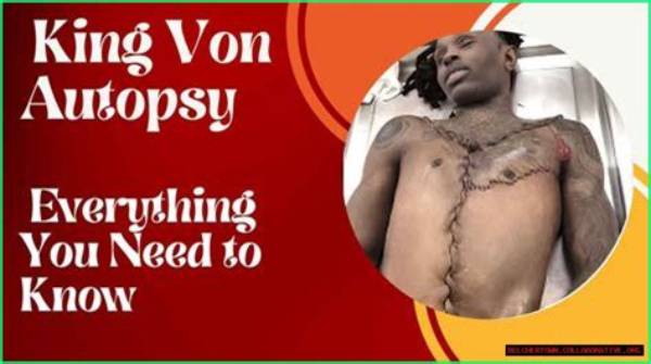 King Von Autopsy Unravels Unseen Truths