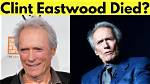 Know the Truth: Is Clint Eastwood Alive or Dead?