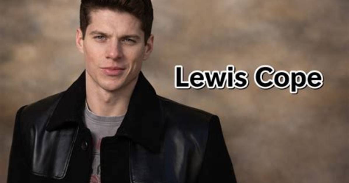 Lewis Cope | Wikipedia and Age