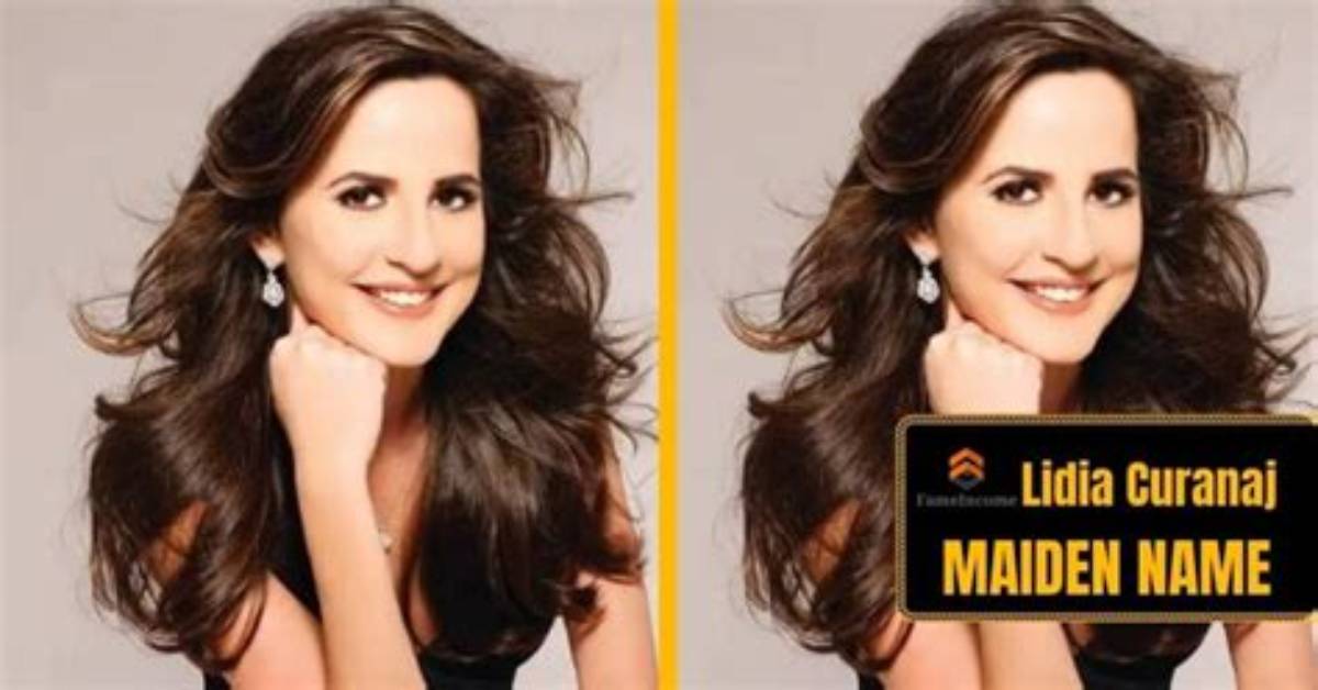 Lidia Curanaj: Unveiling Her Maiden Name and Personal Journey