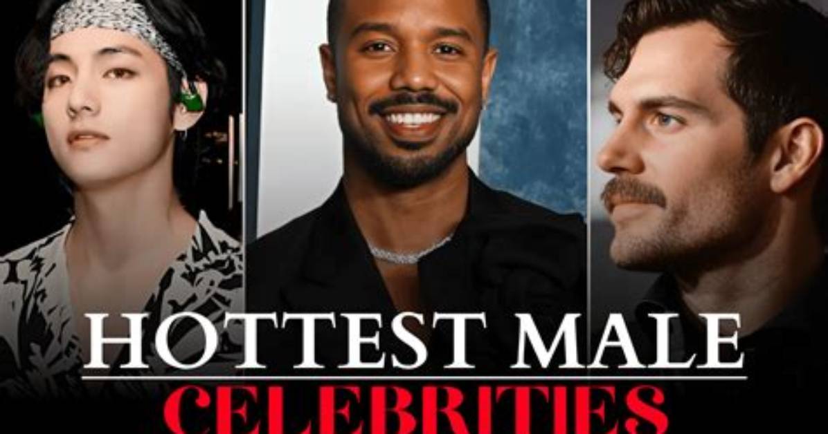Meet the Hottest Male Celebrities: Your Guide to Hollywood's Sexiest Guys