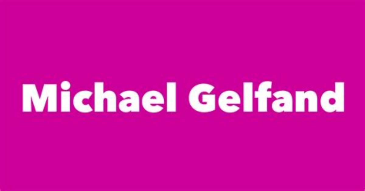 Mordy Gelfand – Michael Gelfand Age, Birthday, Wikipedia, Who, Nationality, Biography
