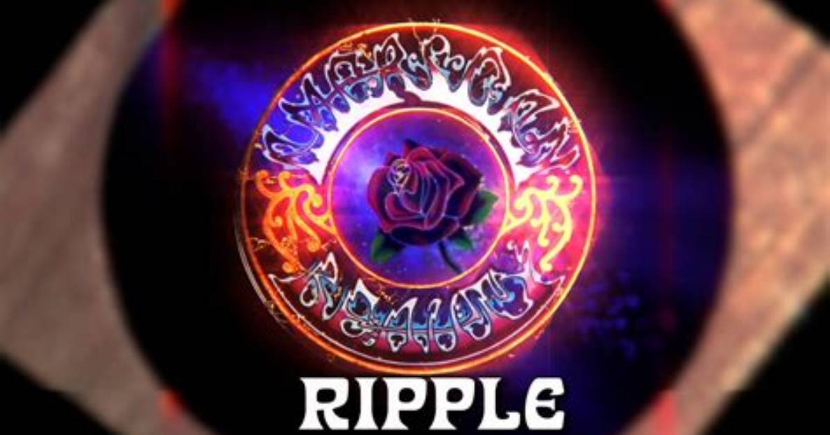 Ripple: a Timeless Classic by Grateful Dead