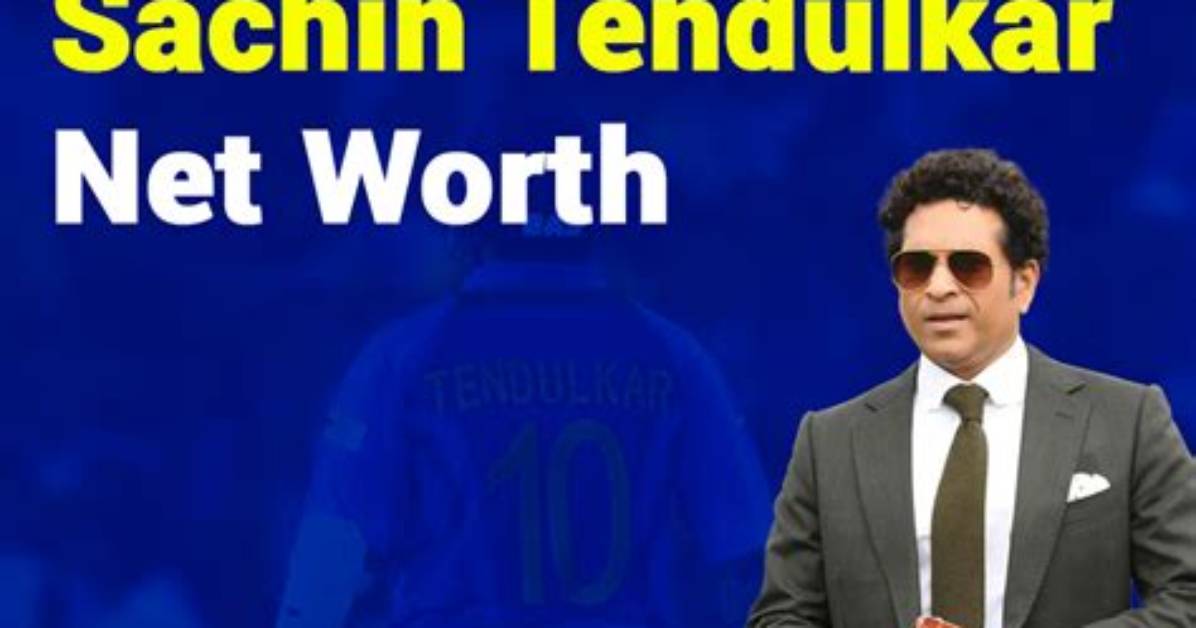 Sachin Tendulkar's Net Worth: the Cricket Legend's Earnings Revealed