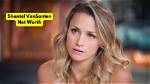 Shantel Vansanten Height, Weight, Net Worth, Age, Wiki, Who, Instagram, Biography