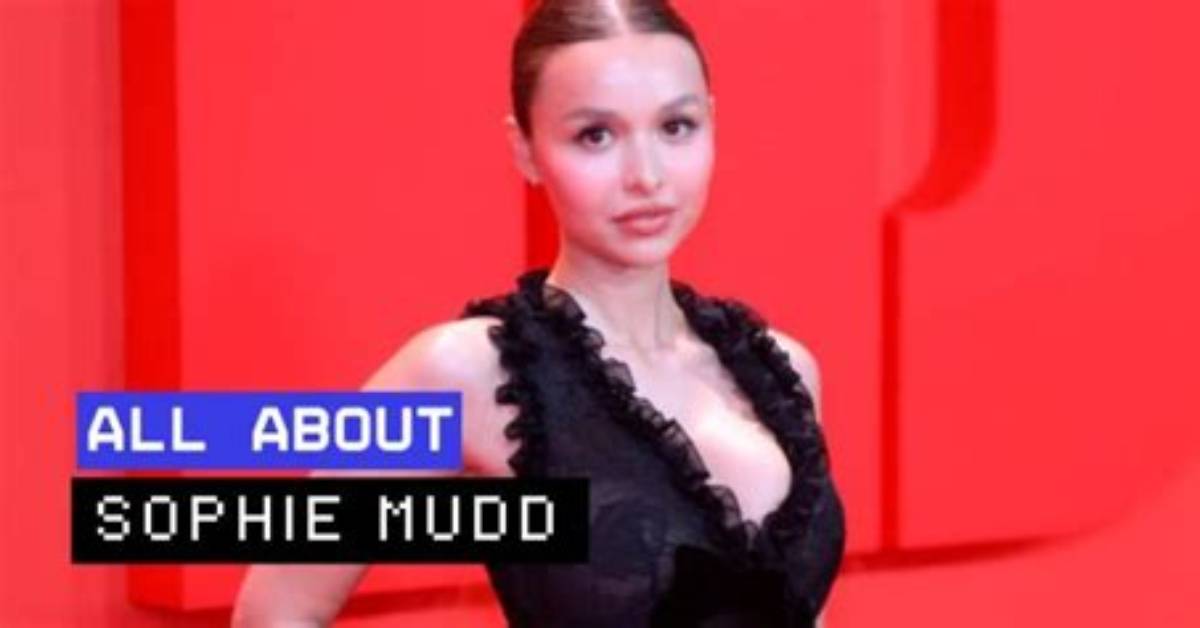 Sophie Mudd: Unveiling the Mystery of Her Age