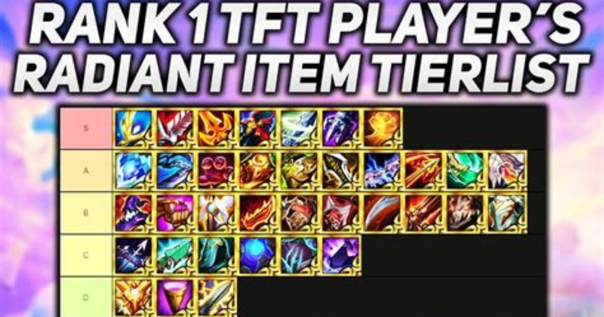 Tft Best Radiant Items: Unleashing the Power of Strategy