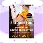 The Complete Guide to Romancing Mr. Bridgerton: Chapter-by-Chapter Breakdown