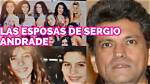 The "Esposas De Sergio Andrade" Exposed