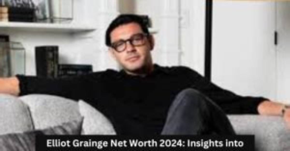 The Impressive Net Worth of Elliot Grainge's Family
