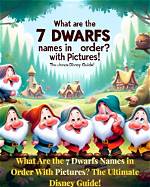 The Ultimate Guide to the Seven Dwarfs' Names