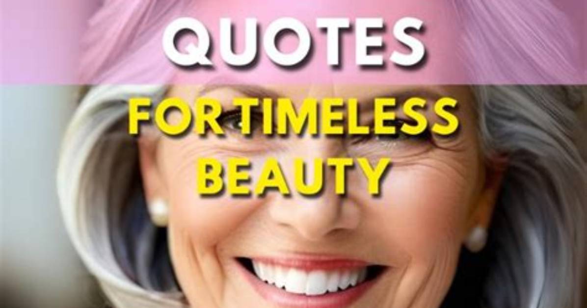 Timeless Beauty and Aging Gracefully