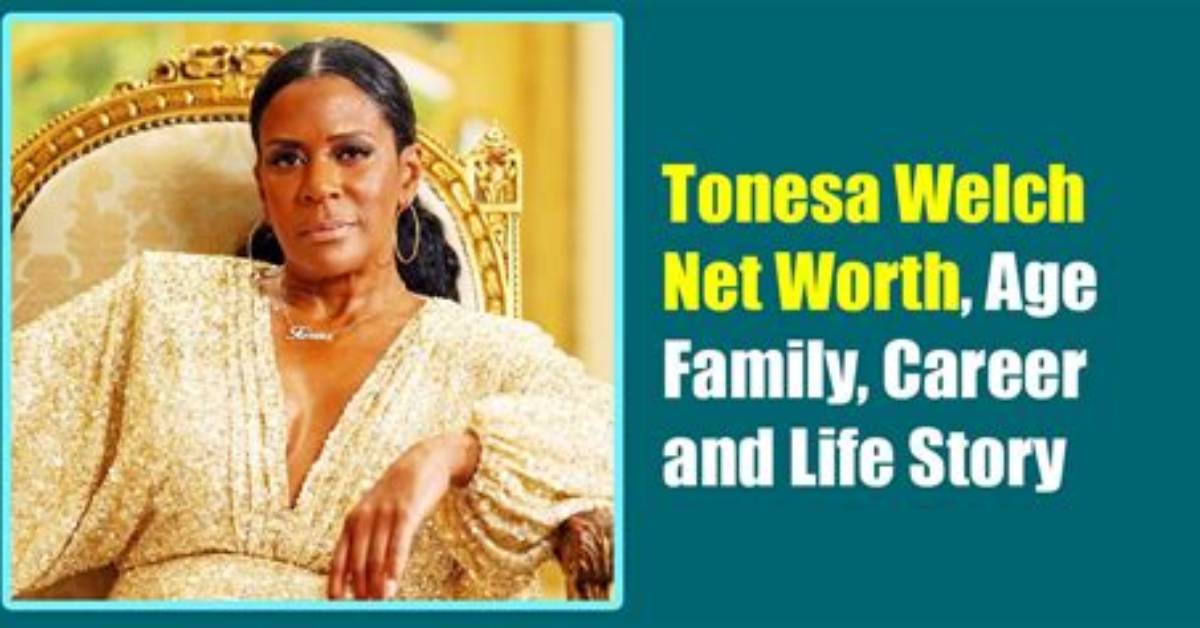 Tonesa Welch Height, Weight, Net Worth, Age, Birthday, Wikipedia, Who, Nationality, Biography
