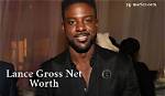 Uncover Lance Gross's Net Worth: Secrets and Strategies Revealed