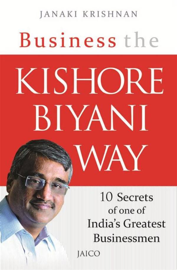 Uncover the Secrets of Kishore Biyani's Billionaire Empire
