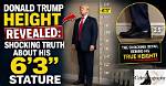 Uncovering the Truth: Donald Trump's Stature Revealed