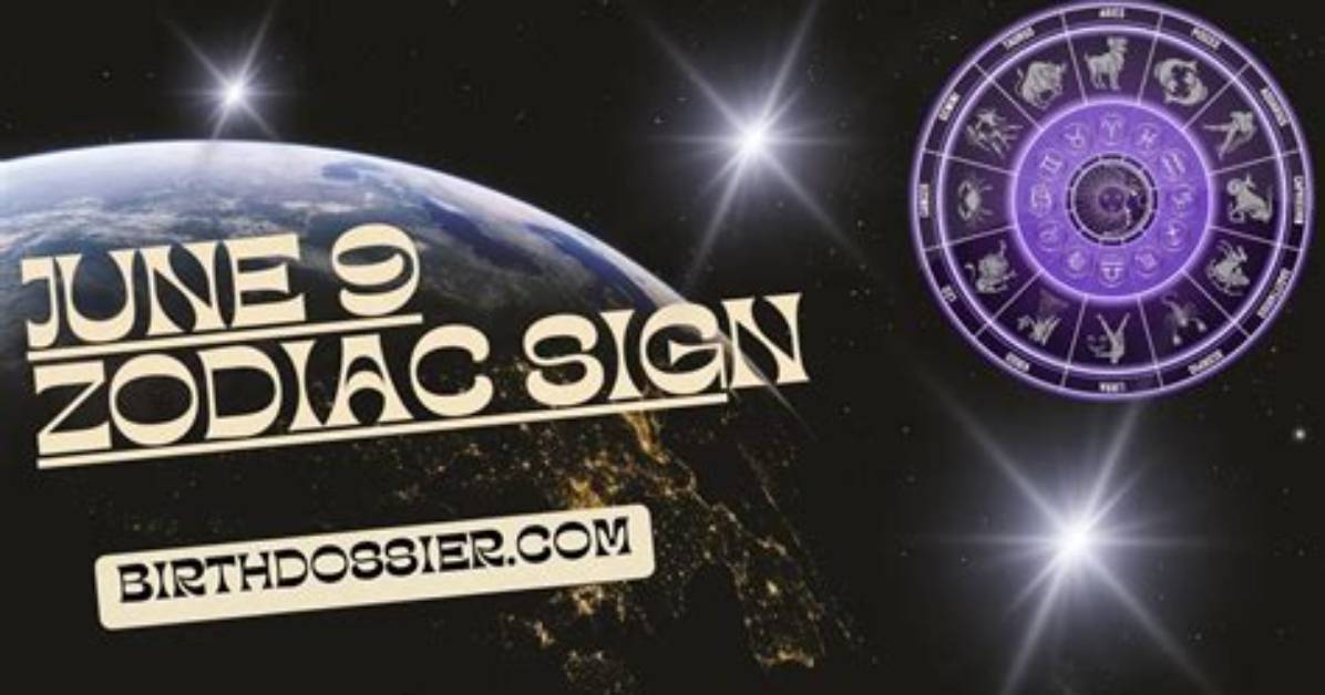 Understanding the June 9Th Sign: Traits, Compatibility, and More