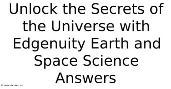 Unlock the Universe's Secrets with Edgenuity Earth and Space Science Answers