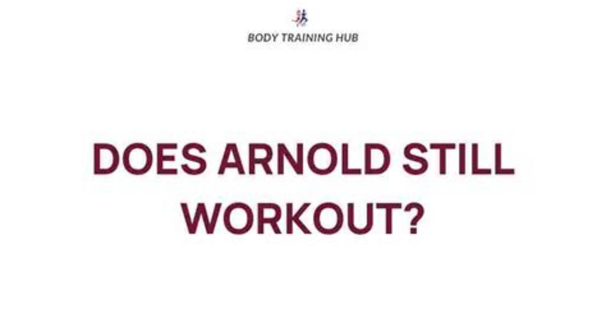 Unveil the Secrets of Arnold Schwarzenegger's Success Journey